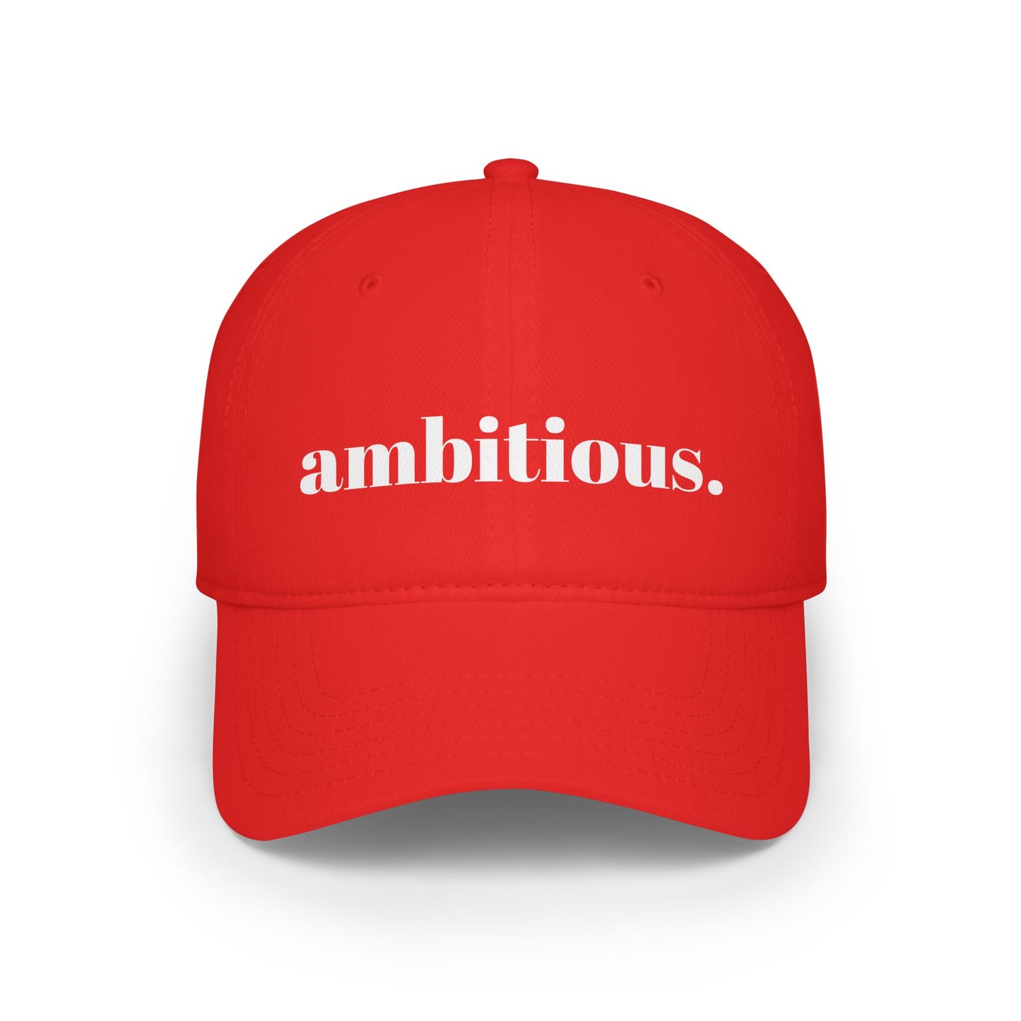 Low Profile Baseball Cap - Ambitious.