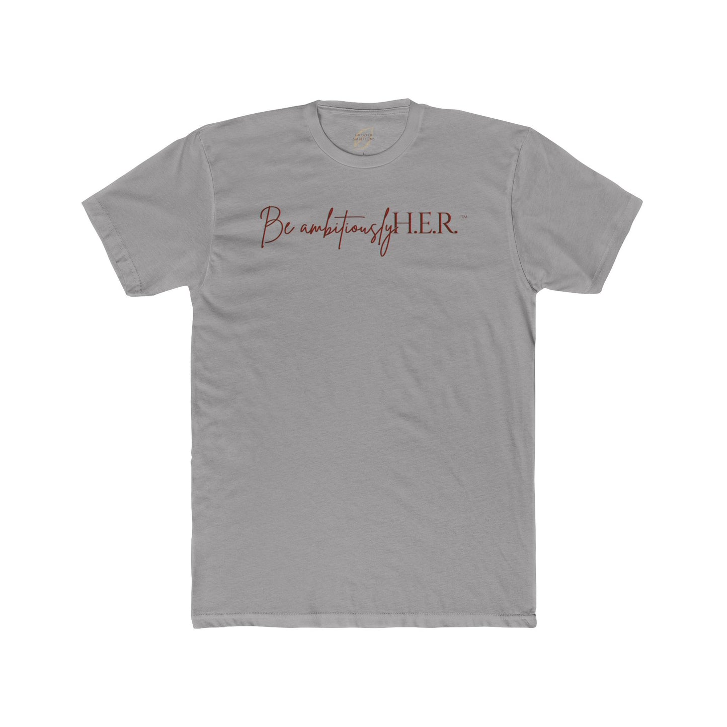 Unisex Crew Tee - Be ambitiouslyH.E.R.™ Brand Tee