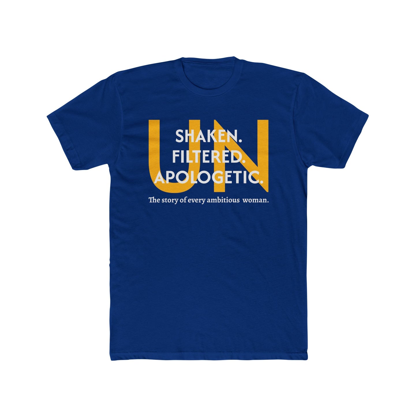 Unisex Crew Tee - Unshaken. Unfiltered. Unapologetic.