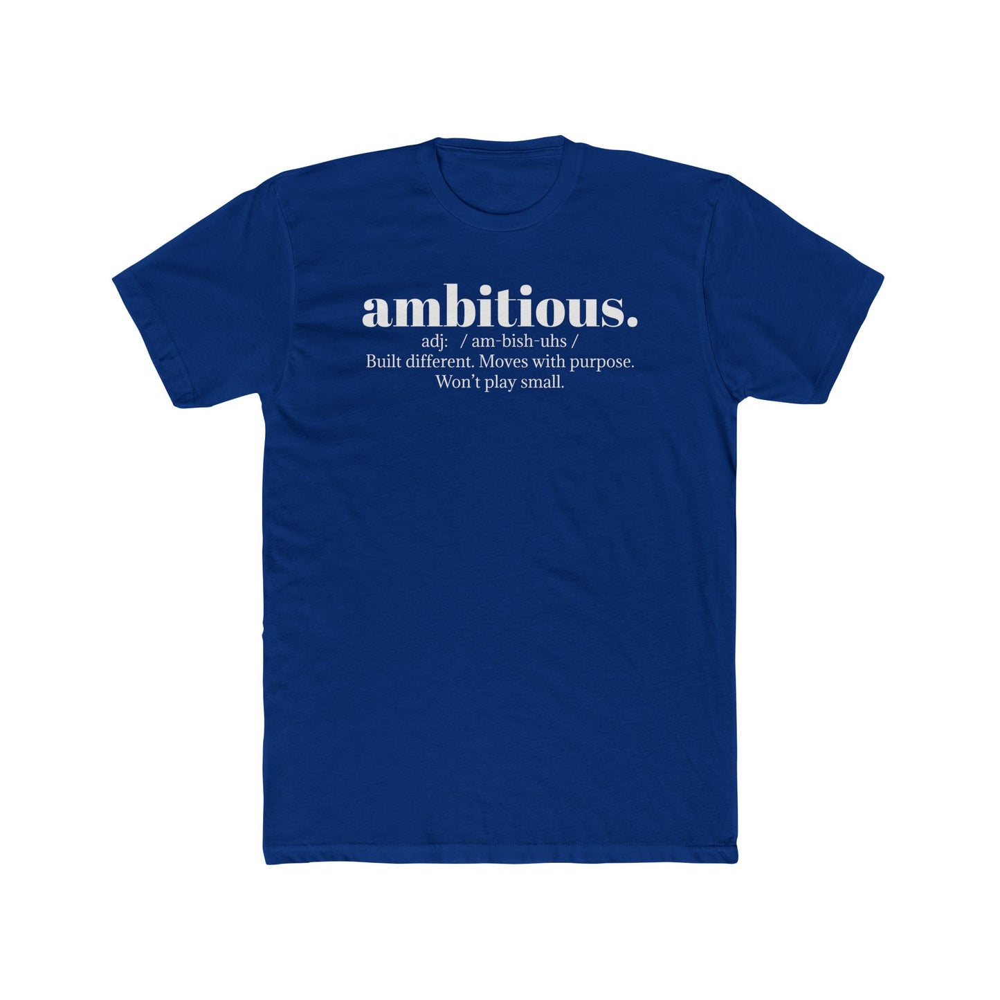 Unisex Crew Tee - Ambitious.