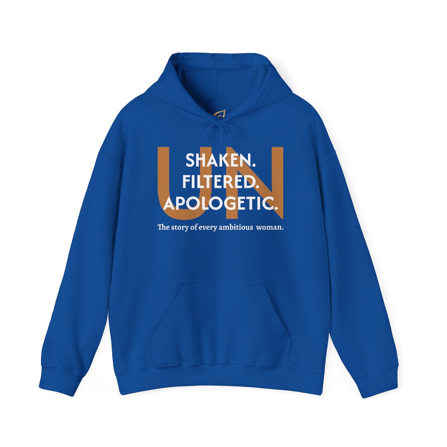 Unisex Hoodie - Unshaken. Unfiltered. Unapologetic.