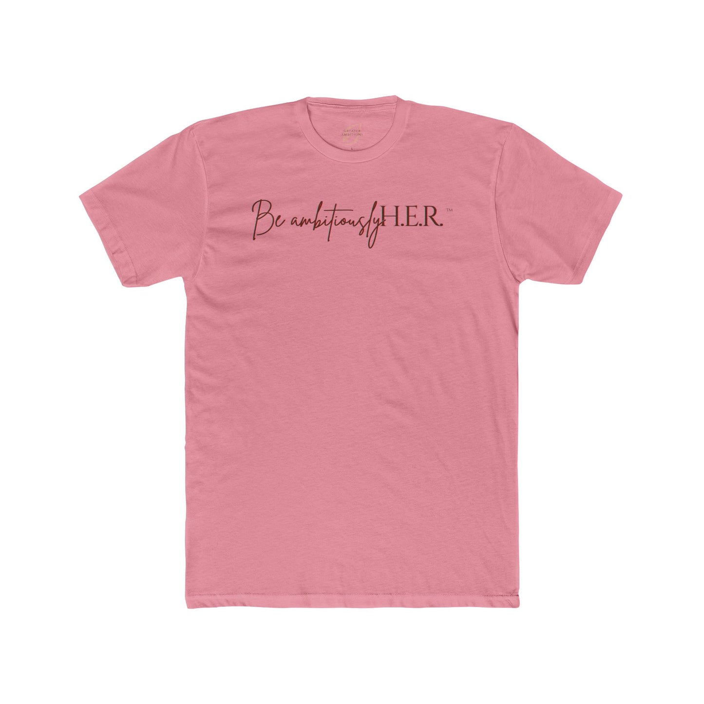 Unisex Crew Tee - Be ambitiouslyH.E.R.™ Brand Tee