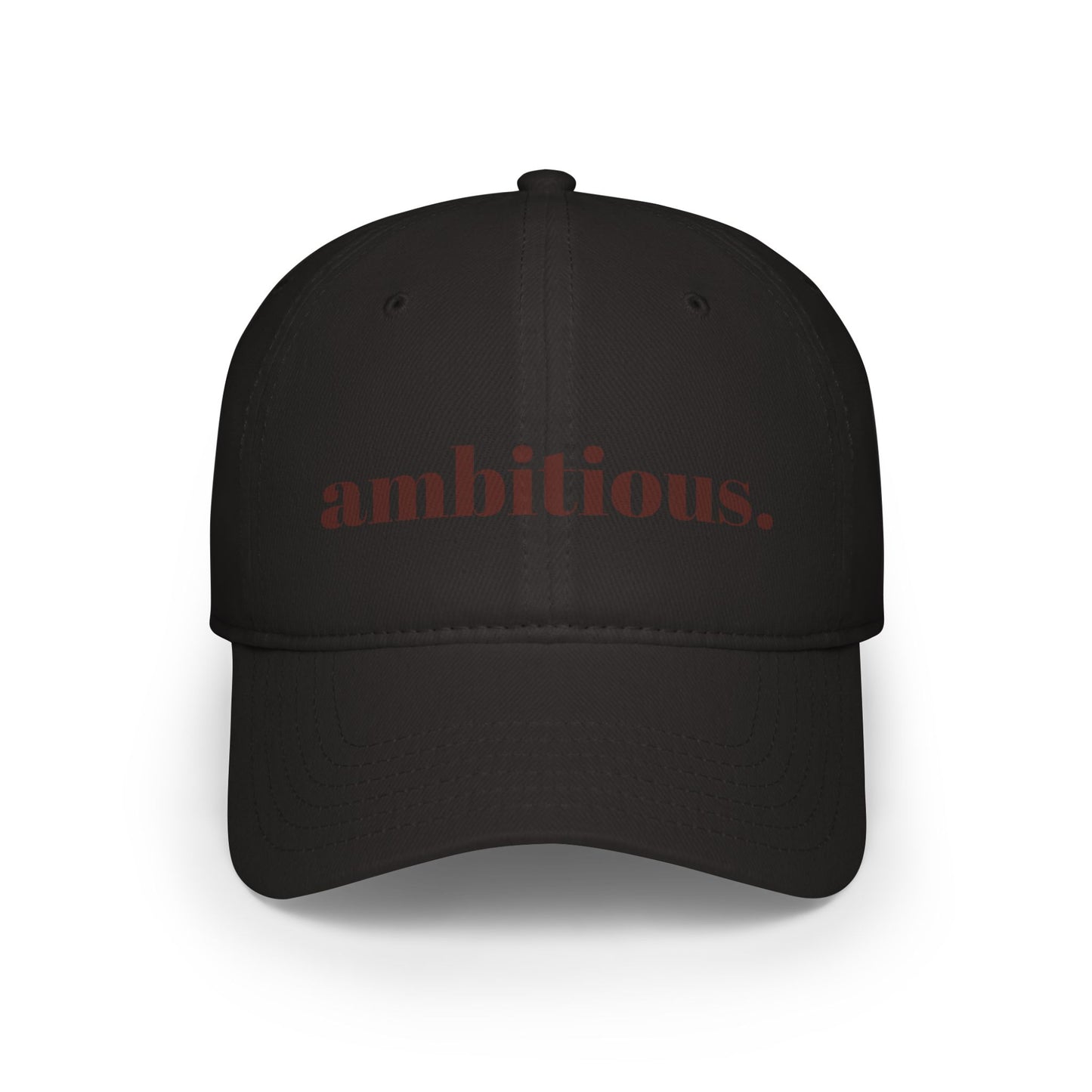 Low Profile Baseball Cap - Ambitious.