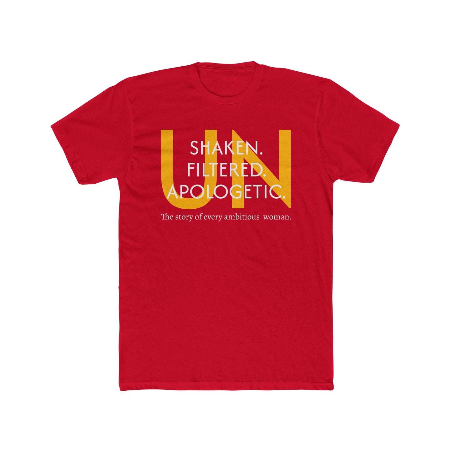 Unisex Crew Tee - Unshaken. Unfiltered. Unapologetic.