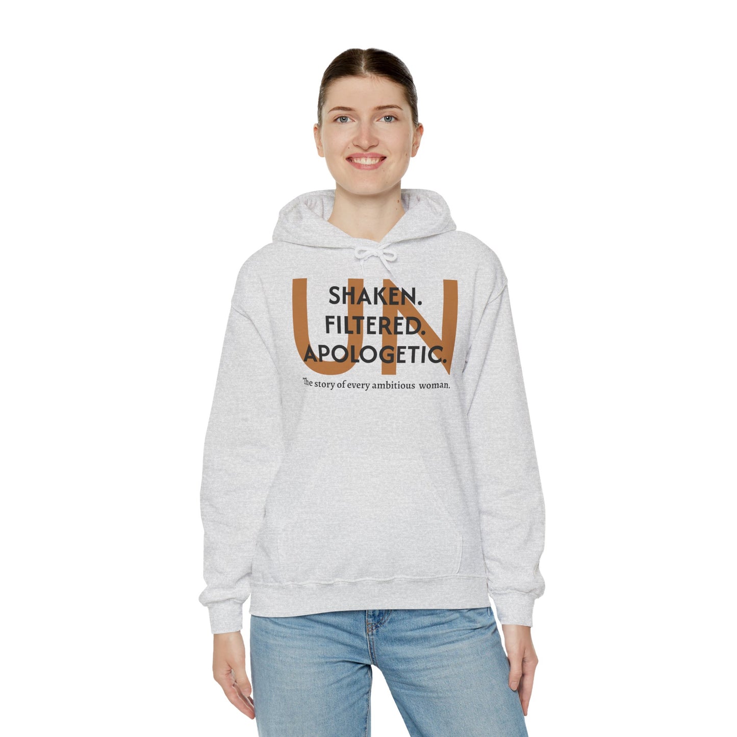 Unisex Hoodie - Unshaken. Unfiltered. Unapologetic.