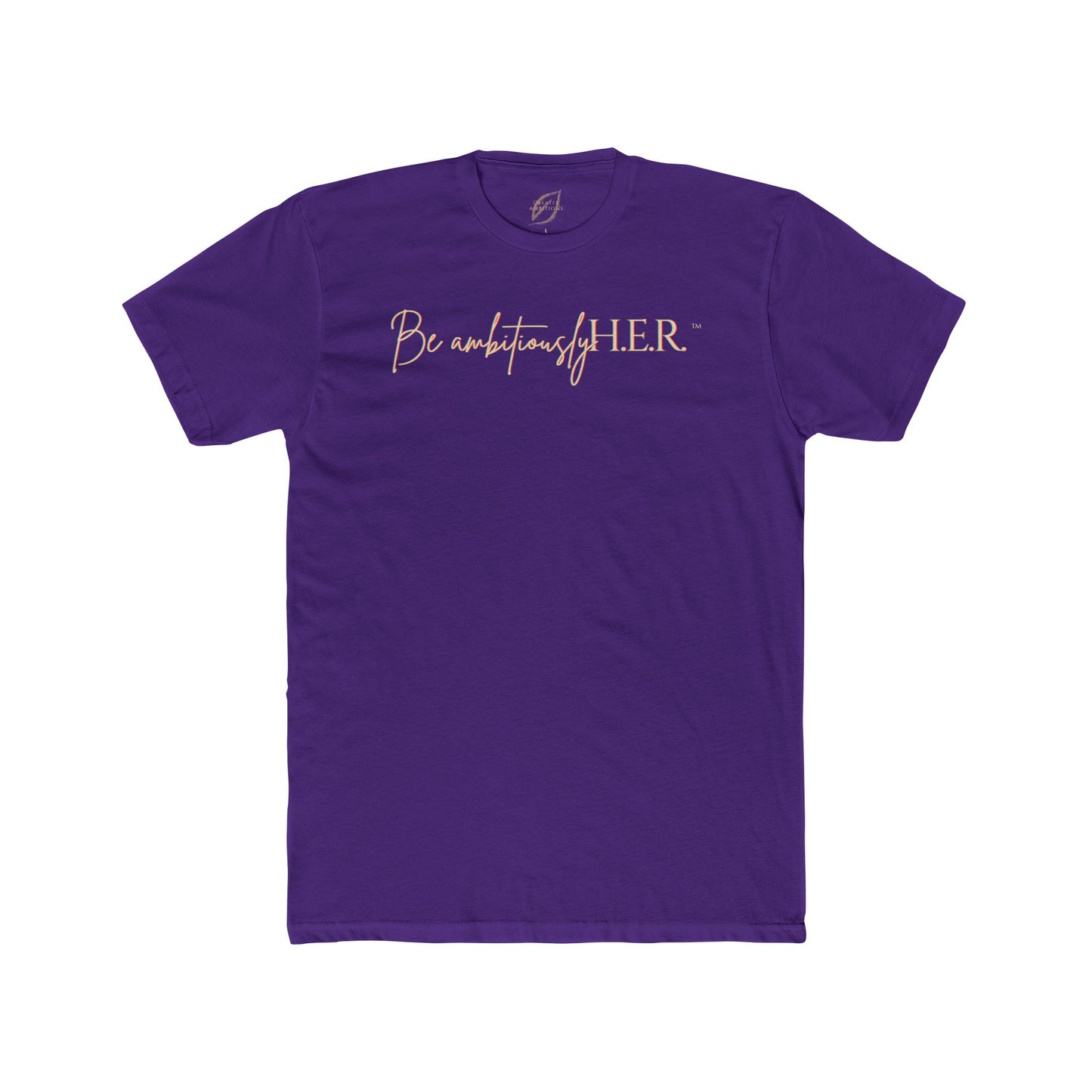 Unisex Crew Tee - Be ambitiouslyH.E.R.™ Brand Tee