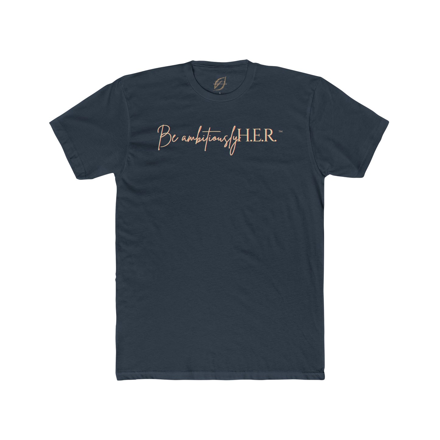 Unisex Crew Tee - Be ambitiouslyH.E.R.™ Brand Tee