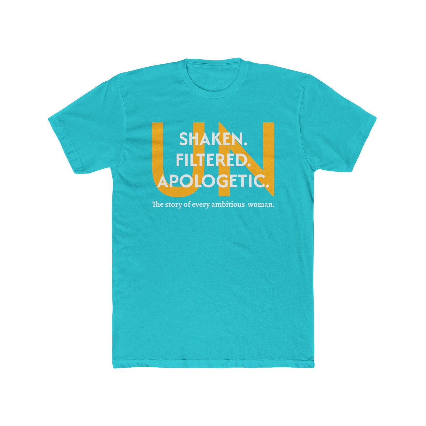 Unisex Crew Tee - Unshaken. Unfiltered. Unapologetic.