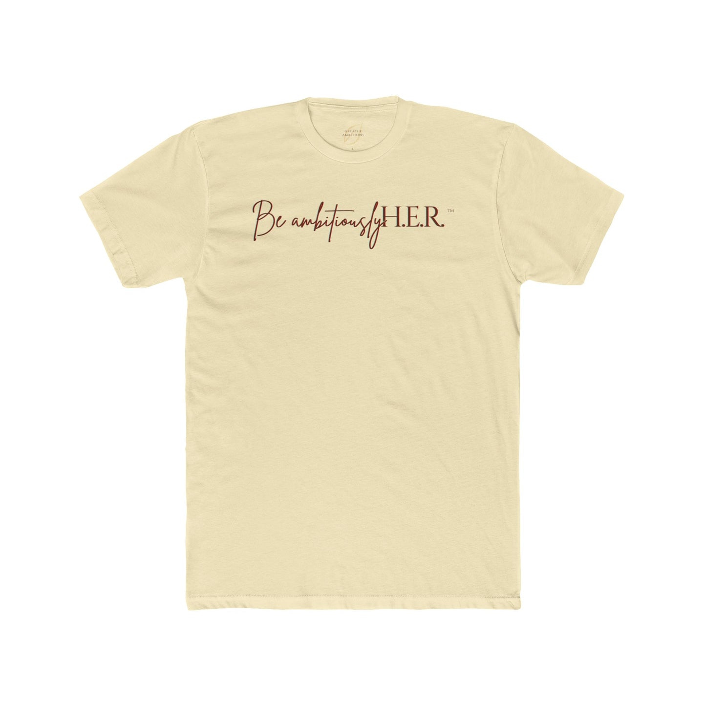 Unisex Crew Tee - Be ambitiouslyH.E.R.™ Brand Tee