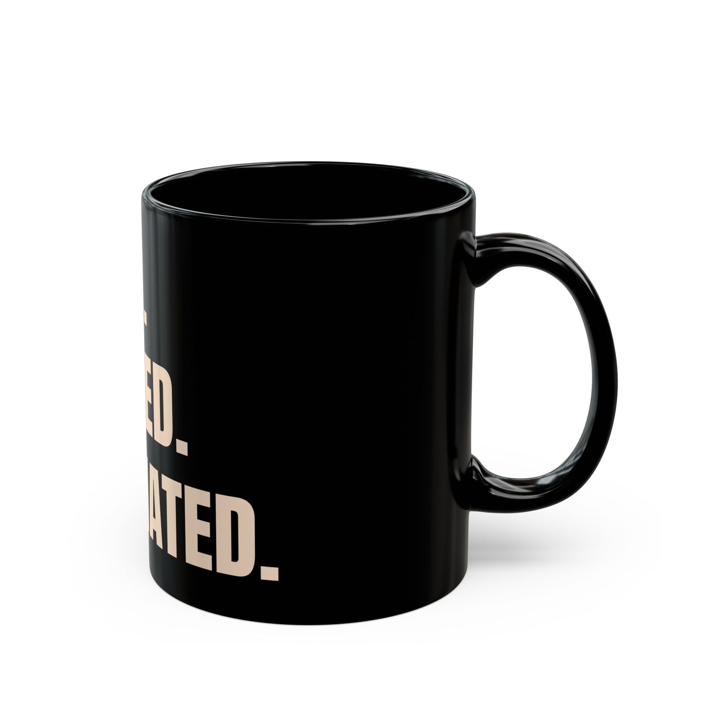 Inspirational Ceramic Mug - Unbossed. Unbothered. Uncaffeinated. (Black)