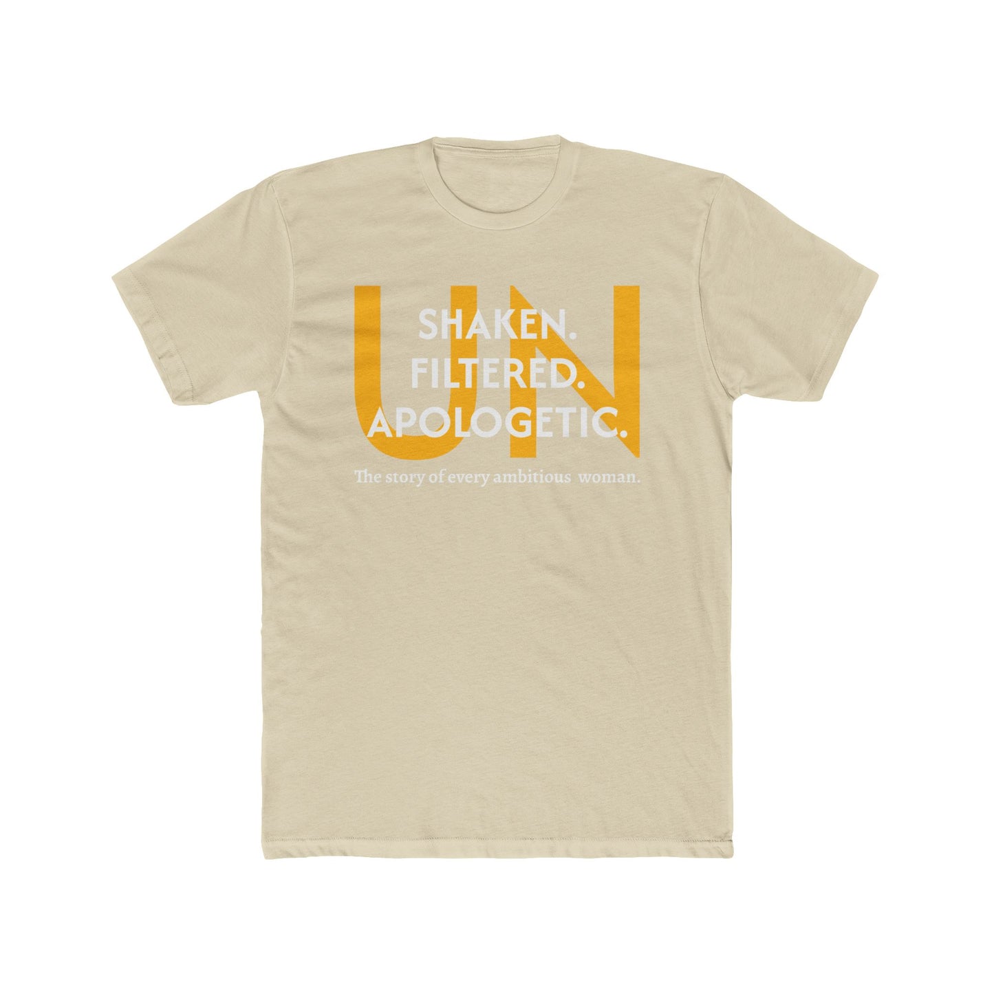 Unisex Crew Tee - Unshaken. Unfiltered. Unapologetic.