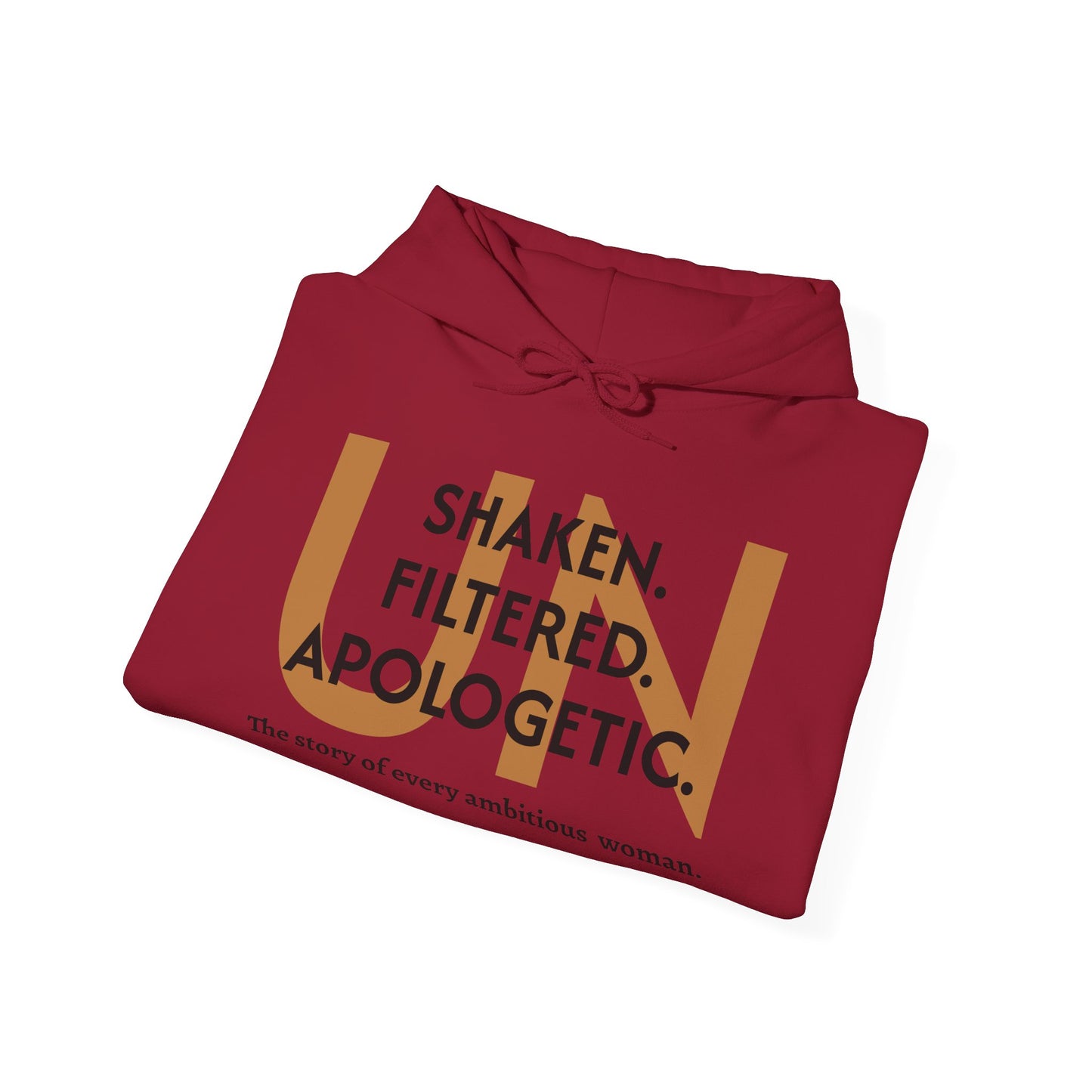 Unisex Hoodie - Unshaken. Unfiltered. Unapologetic.