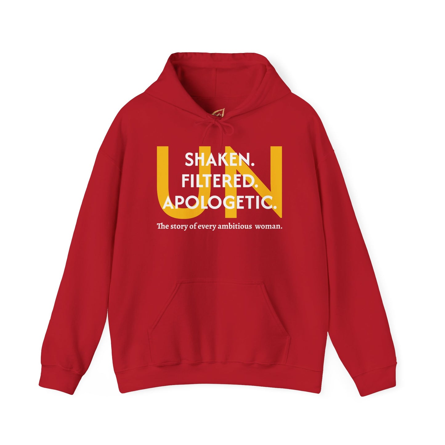 Unisex Hoodie - Unshaken. Unfiltered. Unapologetic.