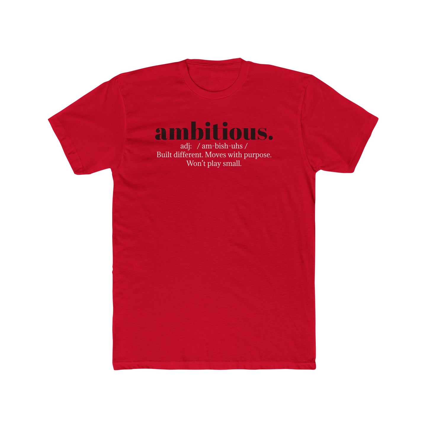 Unisex Crew Tee - Ambitious.