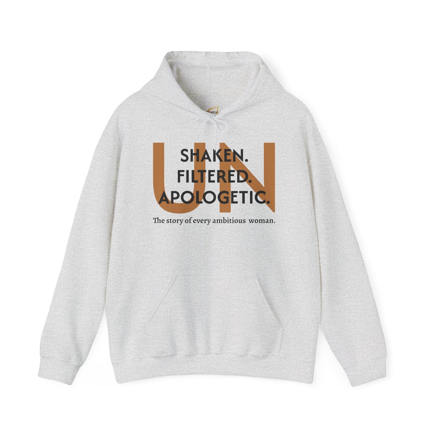 Unisex Hoodie - Unshaken. Unfiltered. Unapologetic.