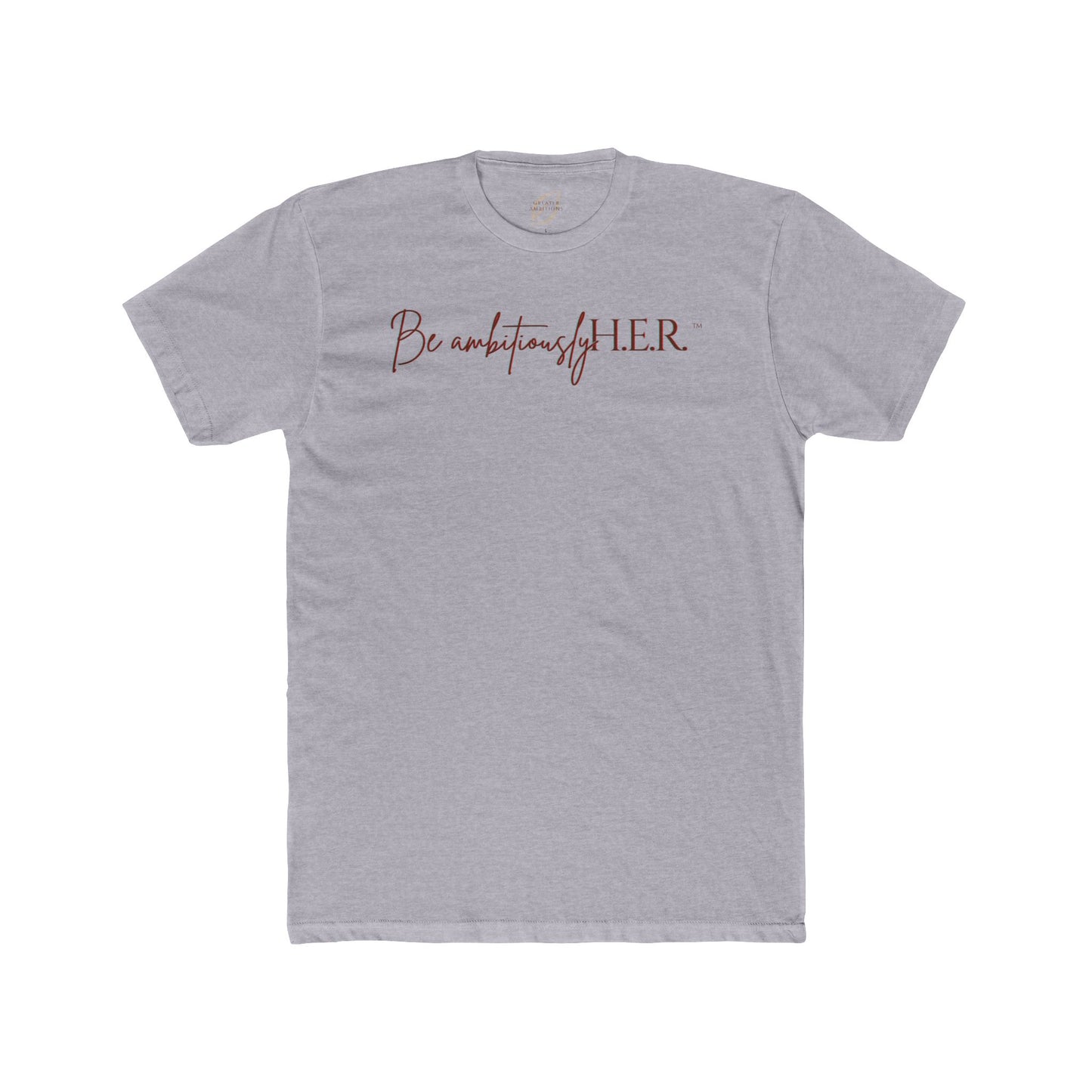 Unisex Crew Tee - Be ambitiouslyH.E.R.™ Brand Tee