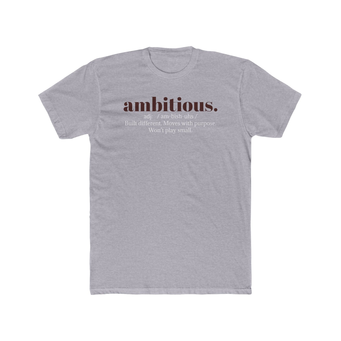 Unisex Crew Tee - Ambitious.