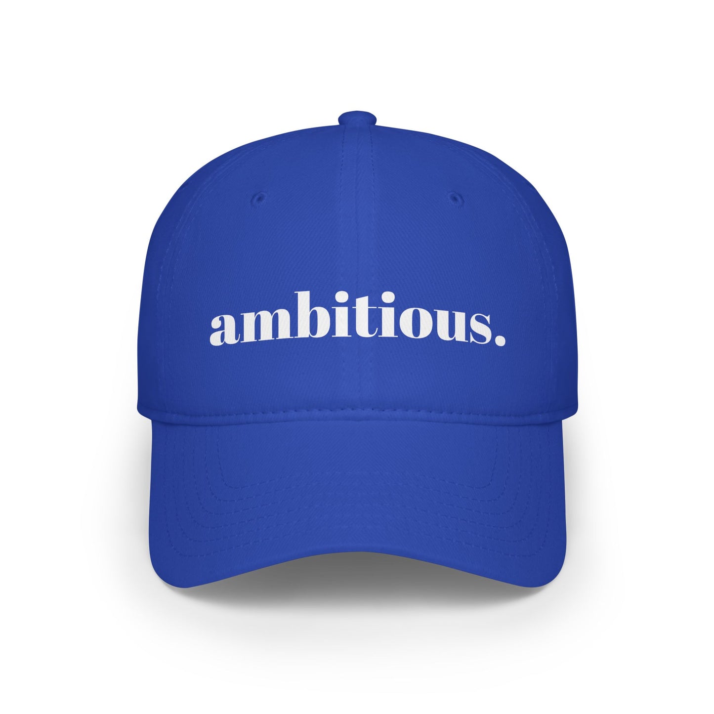 Low Profile Baseball Cap - Ambitious.