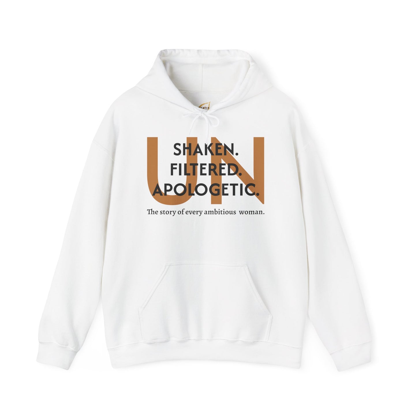 Unisex Hoodie - Unshaken. Unfiltered. Unapologetic.
