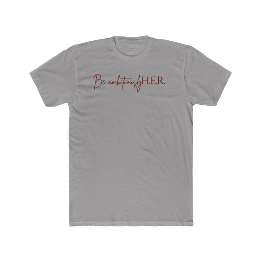 Unisex Crew Tee - Be ambitiouslyH.E.R.™ Brand Tee