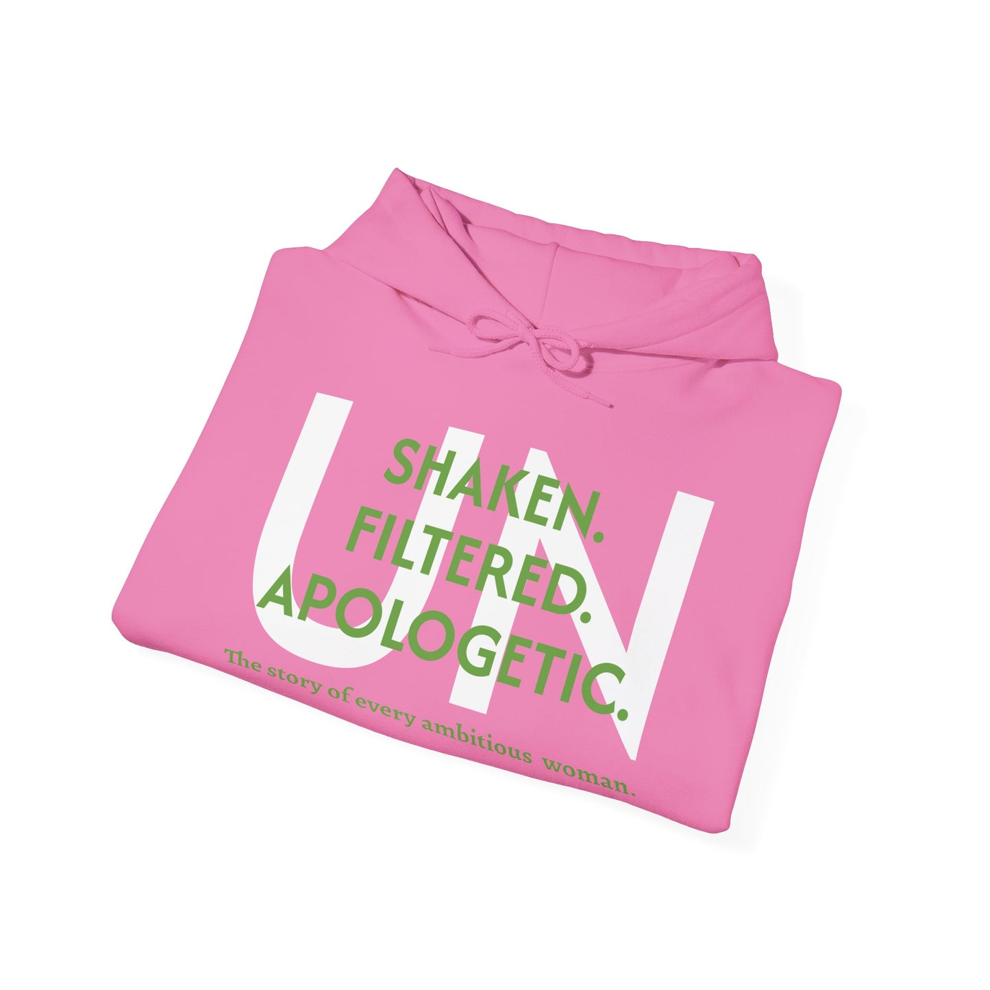 Unisex Hoodie - Unshaken. Unfiltered. Unapologetic.