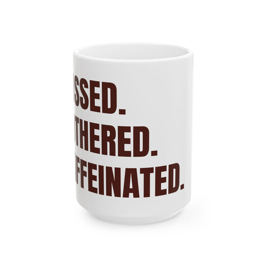 Inspirational Ceramic Mug - Unbossed. Unbothered. Uncaffeinated.