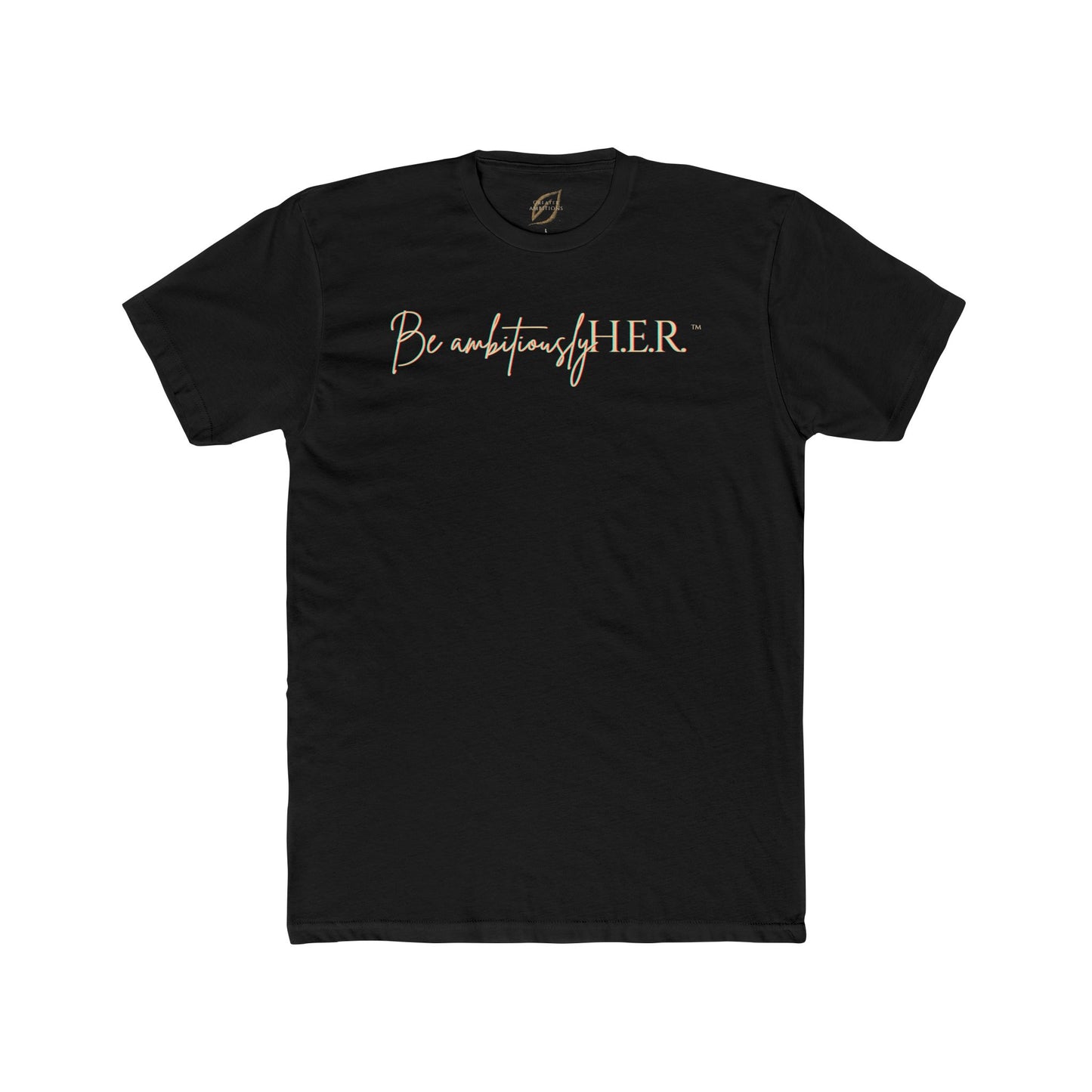 Unisex Crew Tee - Be ambitiouslyH.E.R.™ Brand Tee