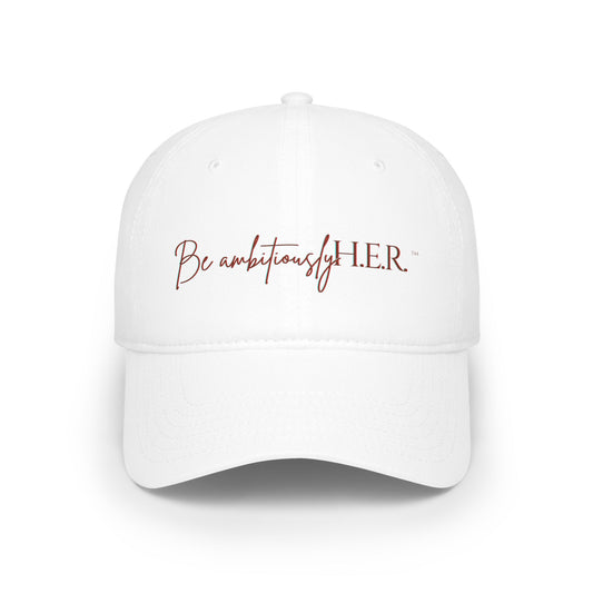Low Profile Baseball Cap - Be ambitiouslyH.E.R.™