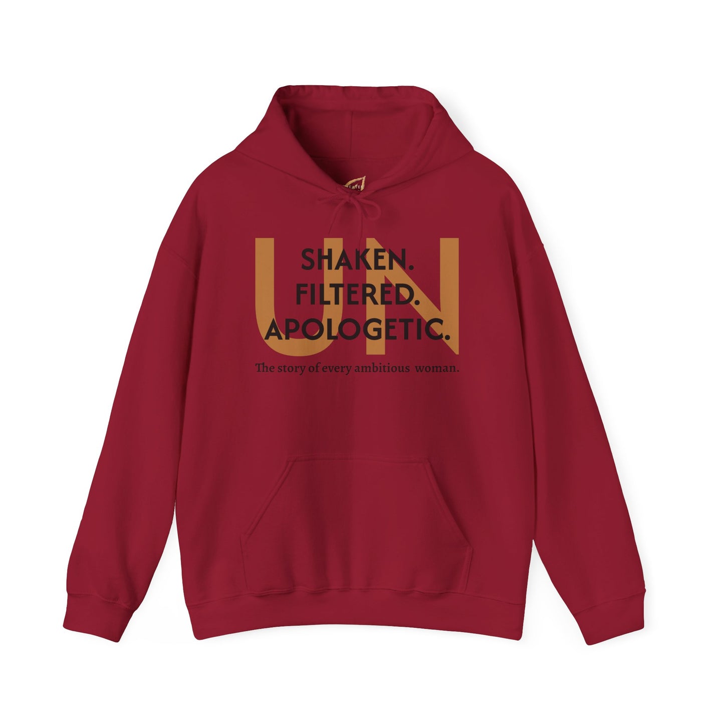 Unisex Hoodie - Unshaken. Unfiltered. Unapologetic.