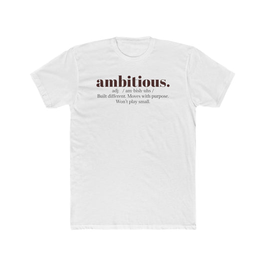 Unisex Crew Tee - Ambitious.