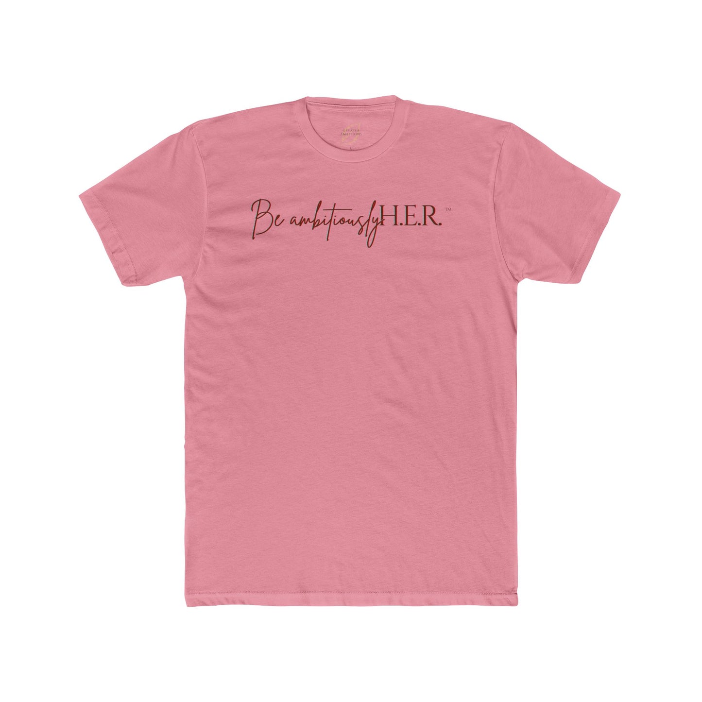 Unisex Crew Tee - Be ambitiouslyH.E.R.™ Brand Tee