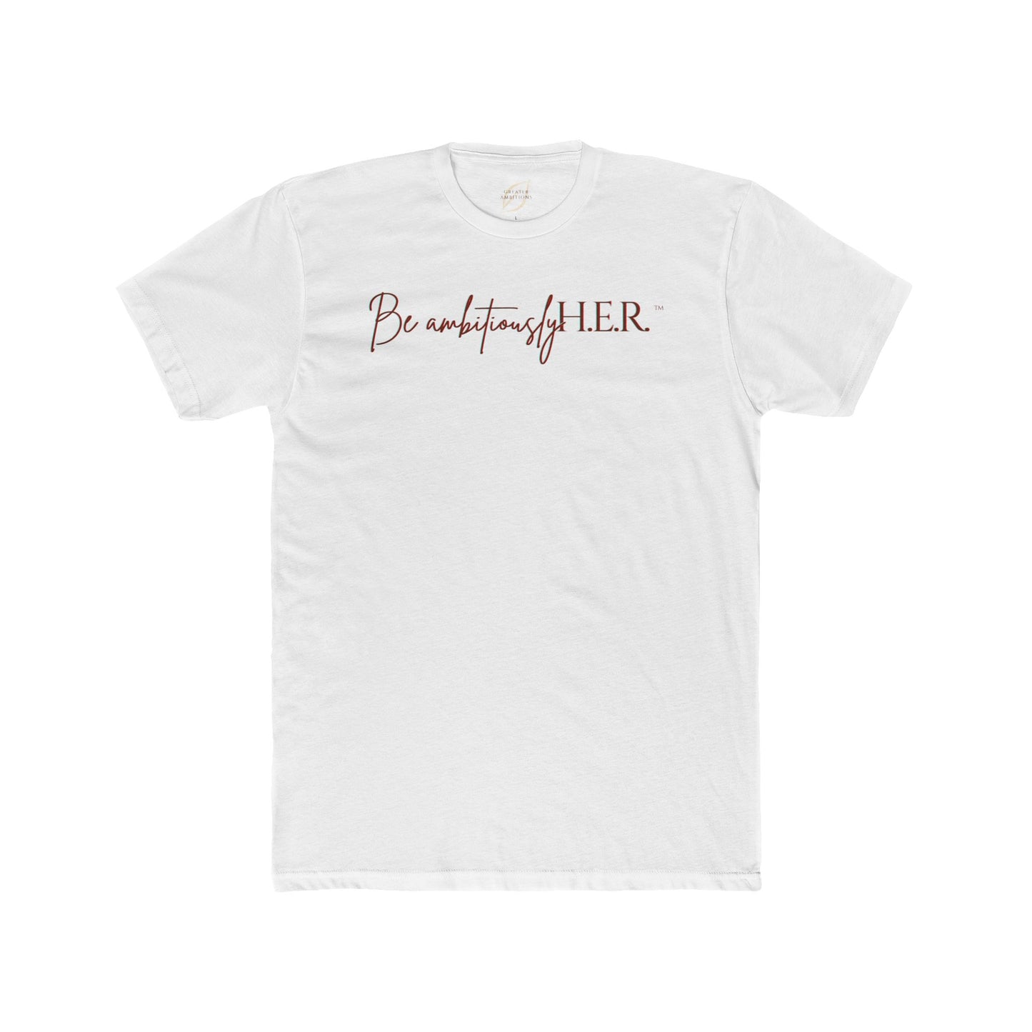 Unisex Crew Tee - Be ambitiouslyH.E.R.™ Brand Tee