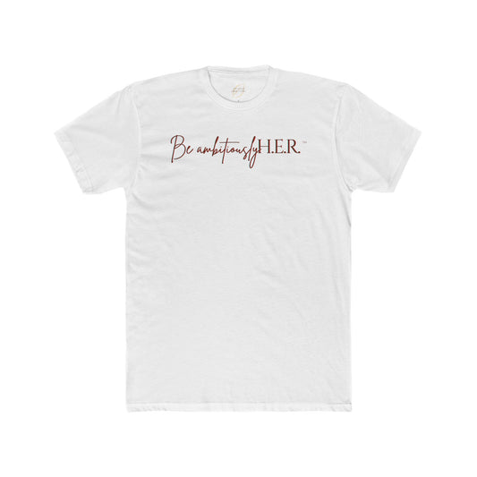 Unisex Crew Tee - Be ambitiouslyH.E.R.™ Brand Tee