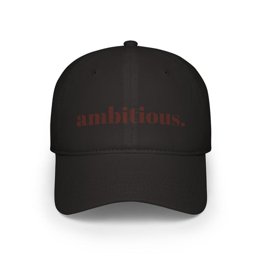 Low Profile Baseball Cap - Ambitious.