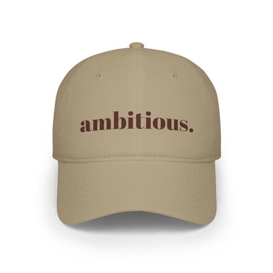 Low Profile Baseball Cap - Ambitious.