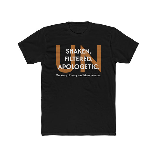 Unisex Crew Tee - Unshaken. Unfiltered. Unapologetic.